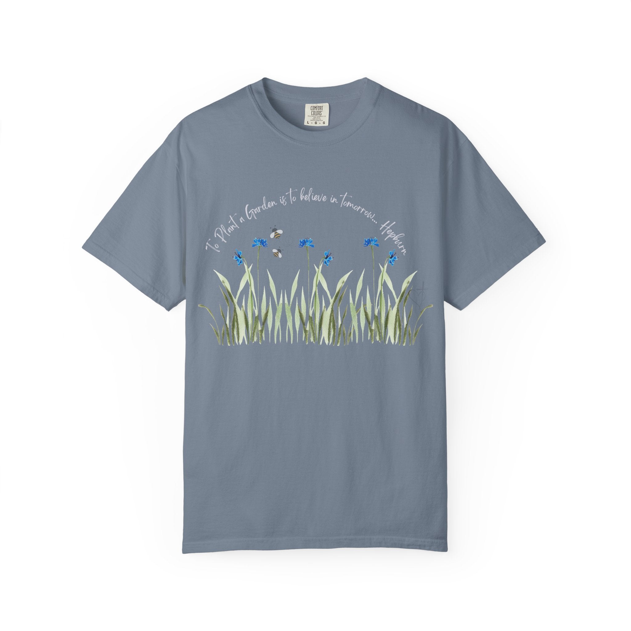 To Plant a Garden is to Believe in Tomorrow: Women's  Inspirational Hepburn Relaxed Tee