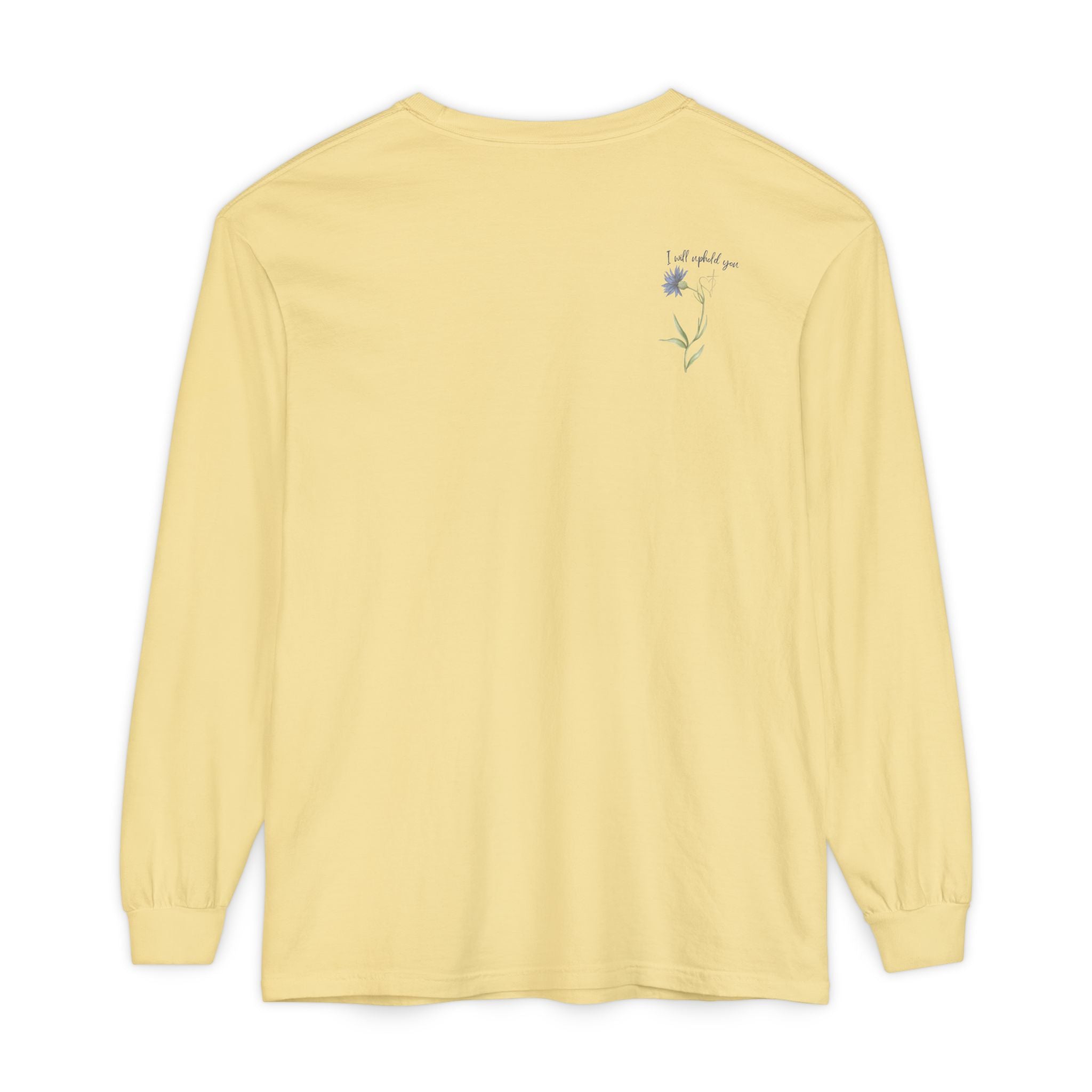 Fear Not – I Will Uphold You:  Isaiah 41:10 Women's Long Sleeve Faith Tee