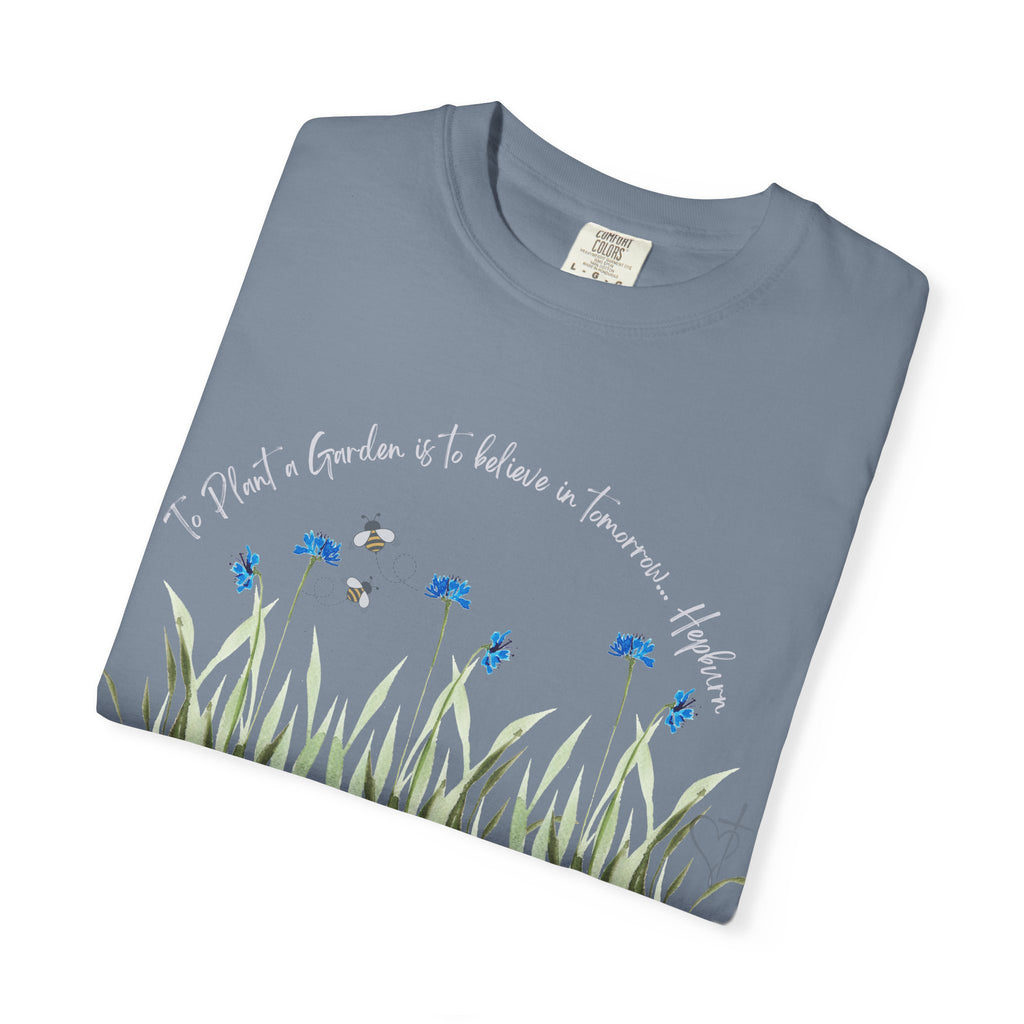 To Plant a Garden is to Believe in Tomorrow: Women's  Inspirational Hepburn Relaxed Tee