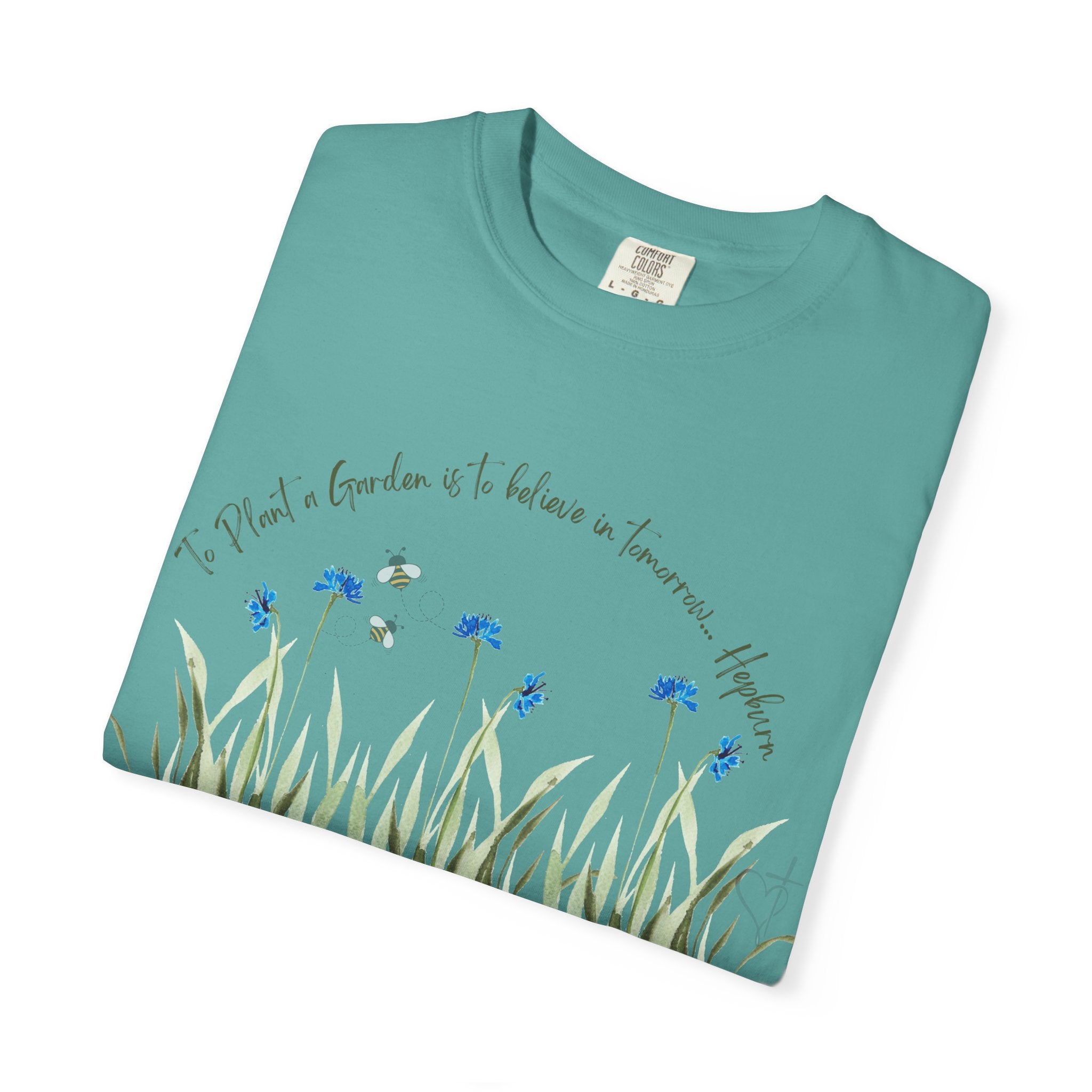 To Plant a Garden is to Believe in Tomorrow: Women's  Inspirational Hepburn Relaxed Tee