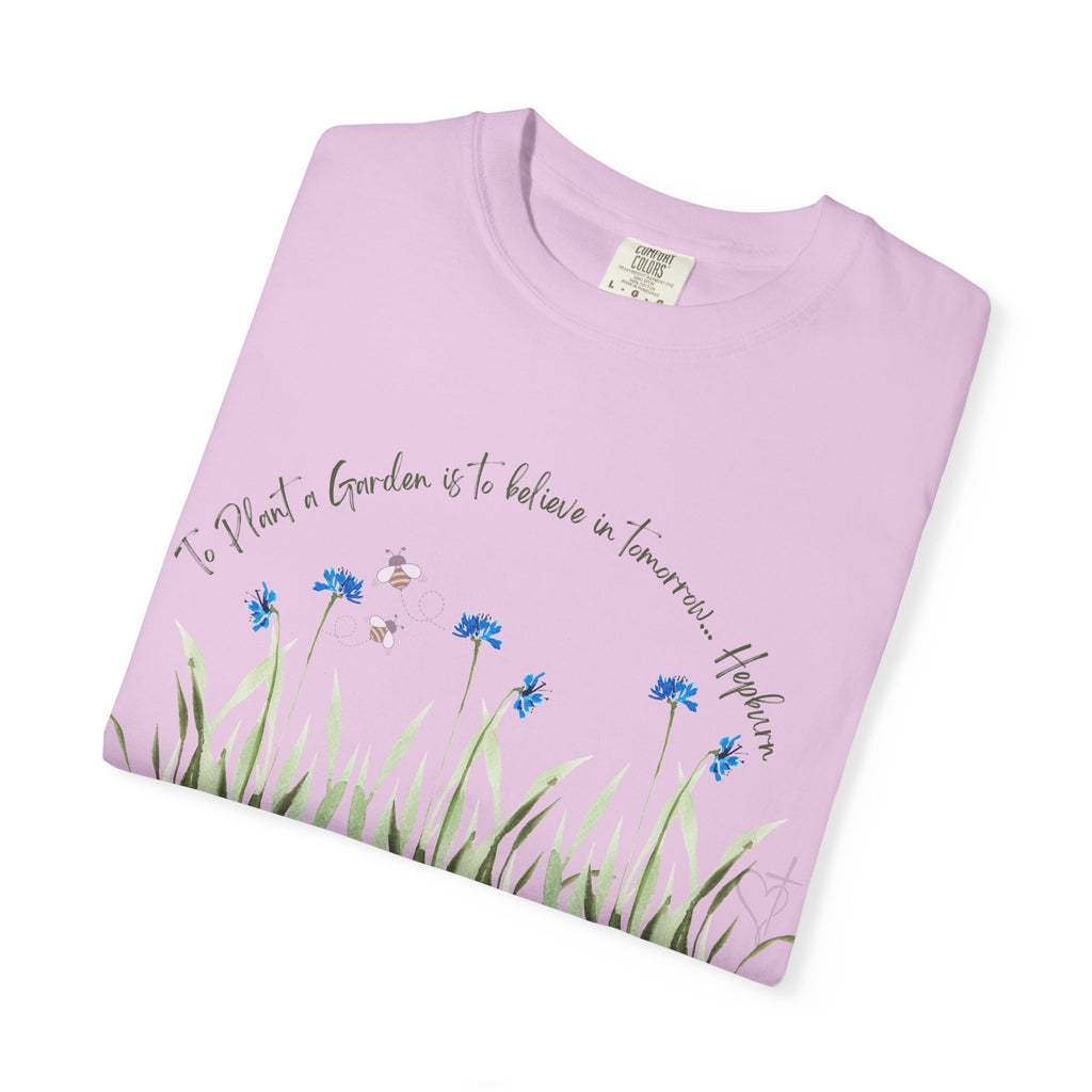 To Plant a Garden is to Believe in Tomorrow: Women's  Inspirational Hepburn Relaxed Tee