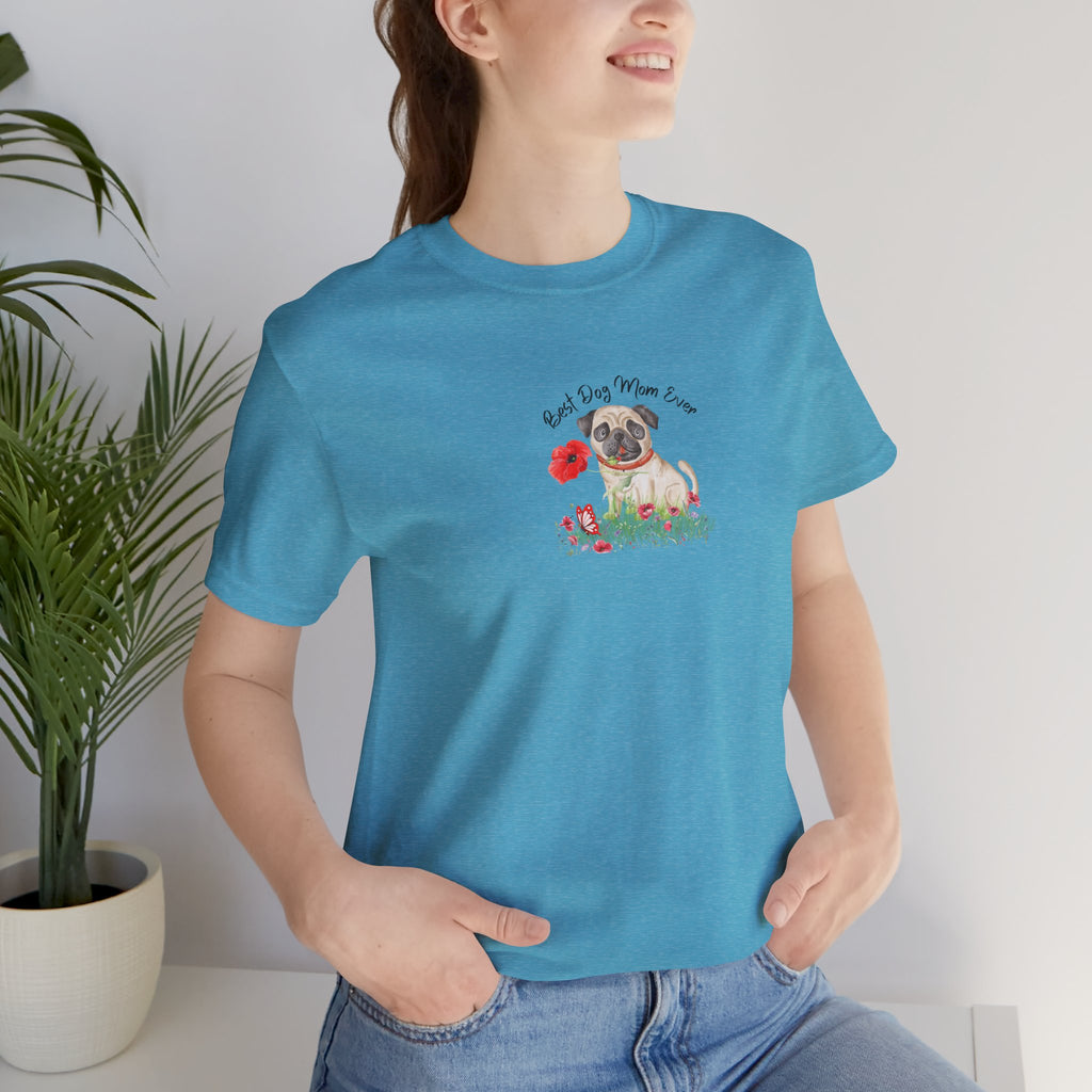Best Dog Mom Ever Pug T-Shirt – Cute Dog Lover Gift Adult Female