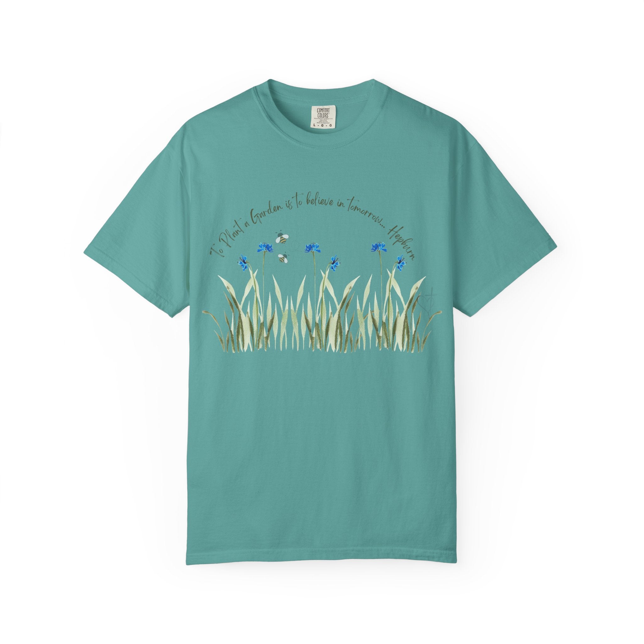 To Plant a Garden is to Believe in Tomorrow: Women's  Inspirational Hepburn Relaxed Tee