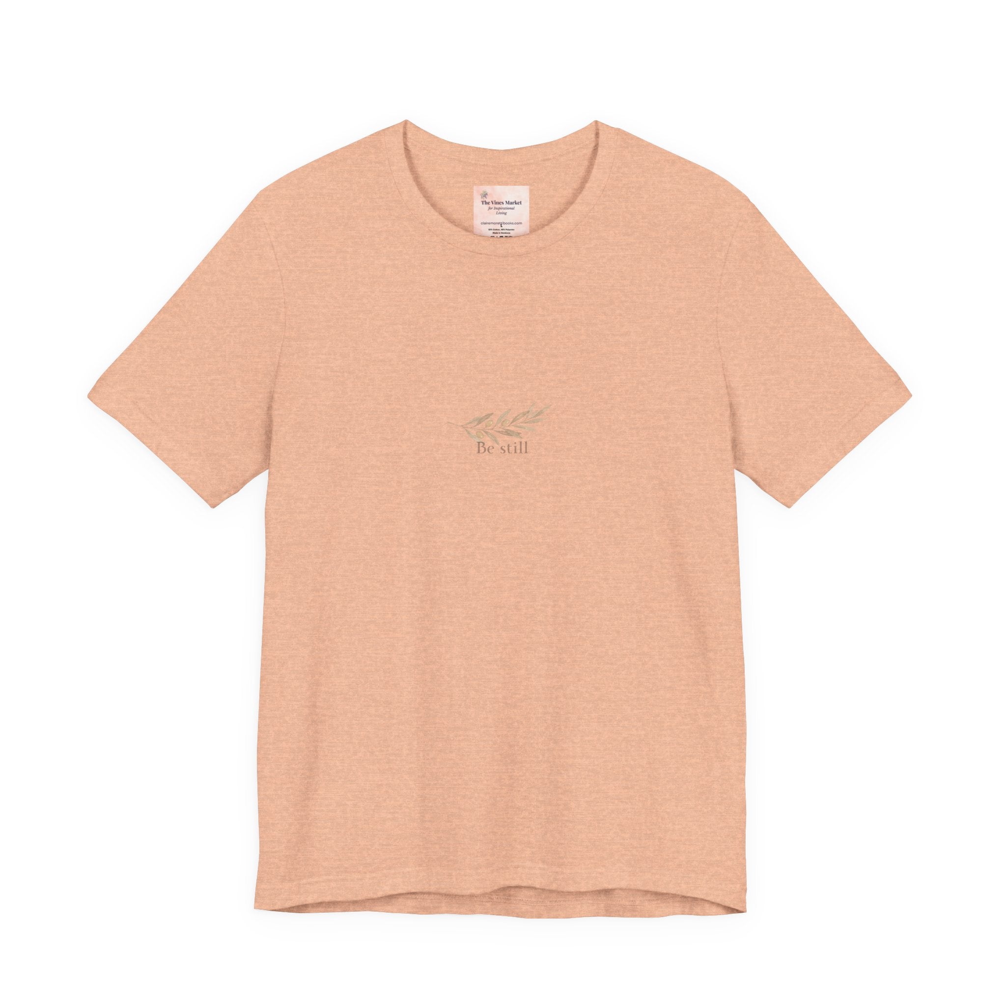 Be Still, A Quiet Reminder  Unisex Tee
