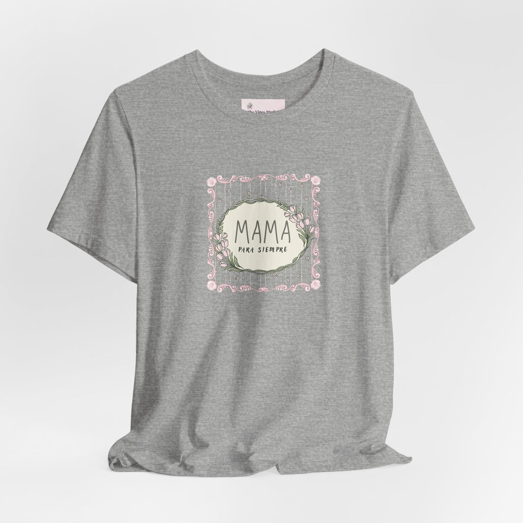 Mama Para Siempre | Spanish "Mom Forever" T-Shirt – Adult Female  Floral Mother's Day Gift