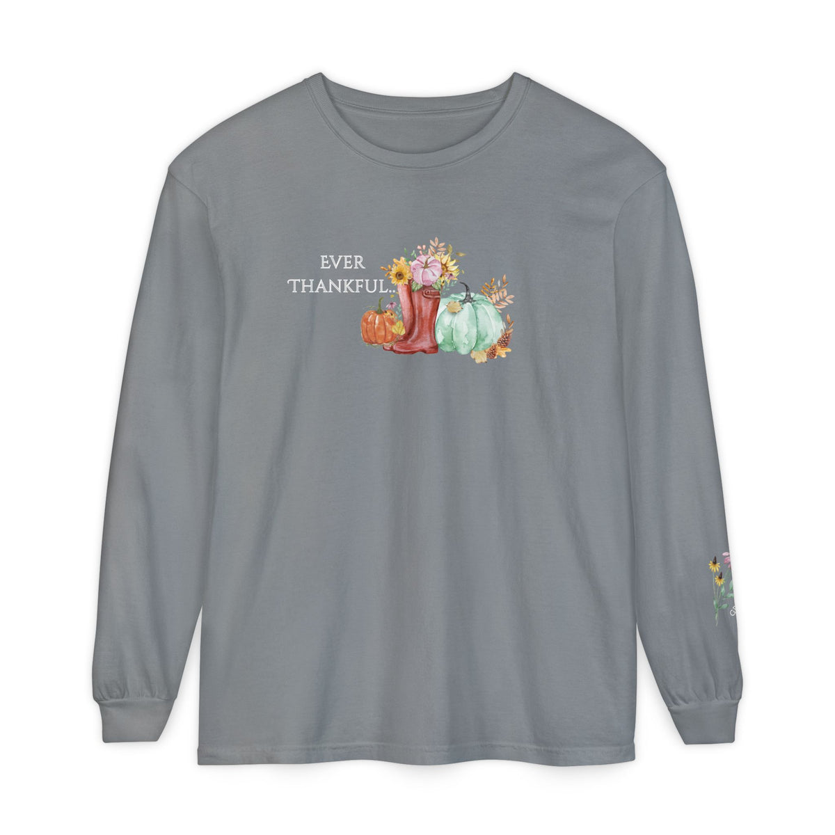 Ever Thankful: Women's Thanksgiving Long Sleeve Tee
