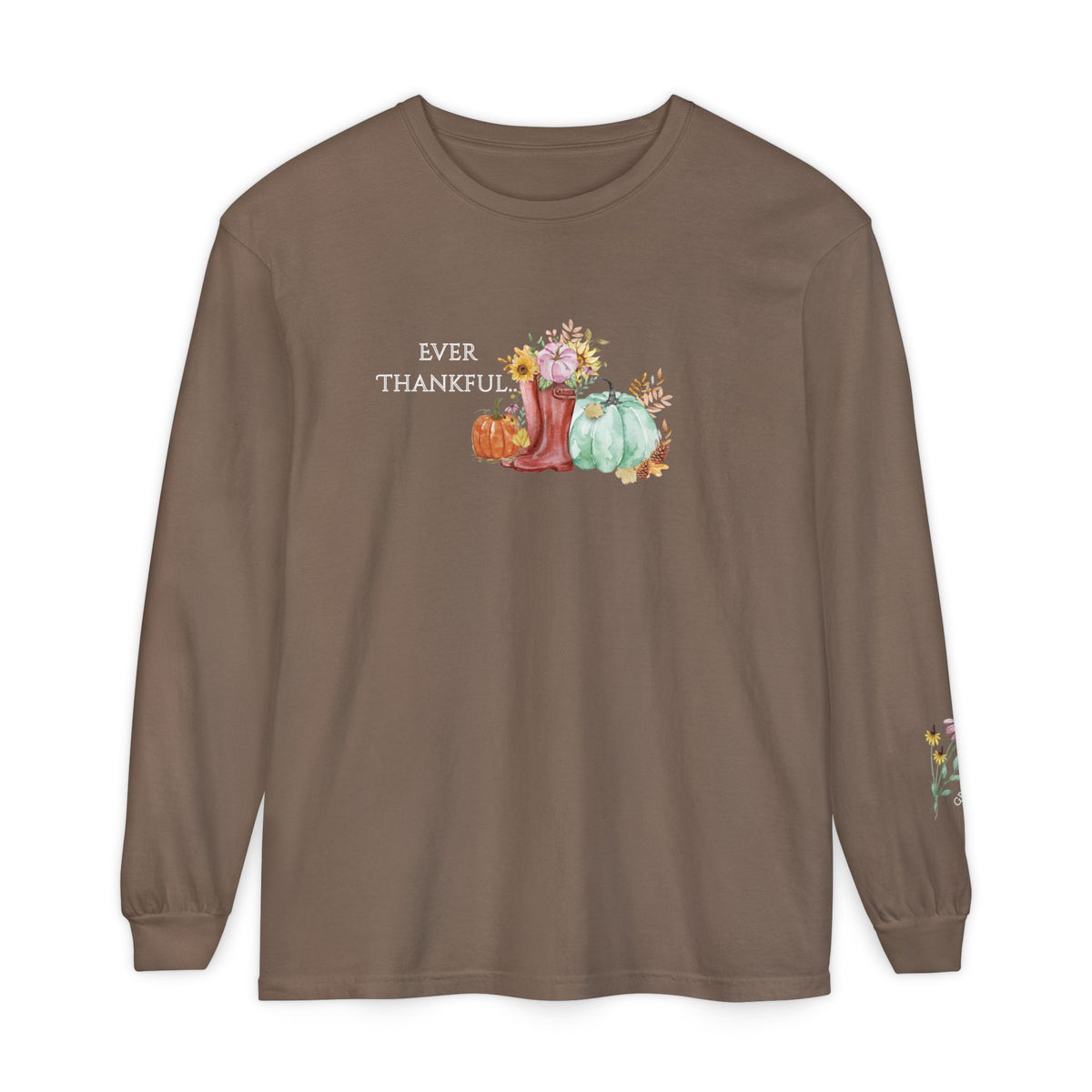 Ever Thankful: Women's Thanksgiving Long Sleeve Tee