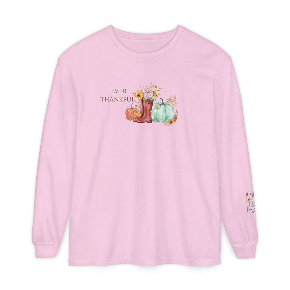 Ever Thankful: Women's Thanksgiving Long Sleeve Tee