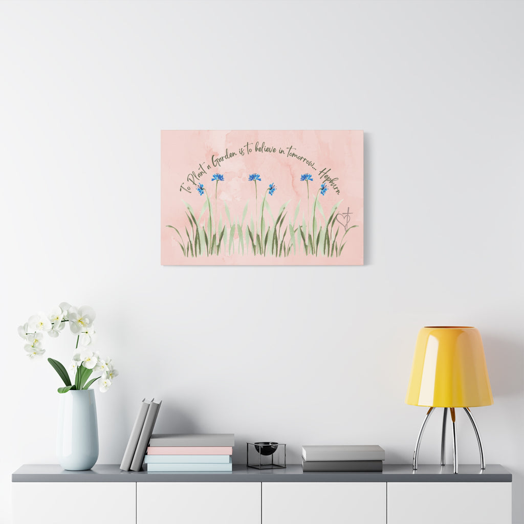 To Plant a Garden Is to Believe in Tomorrow Canvas Print – Audrey Hepburn Quote (Peach) Matte stretch Canvas