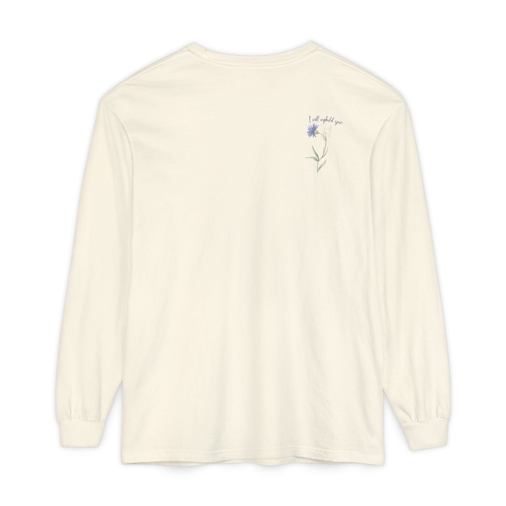 Fear Not – I Will Uphold You:  Isaiah 41:10 Women's Long Sleeve Faith Tee