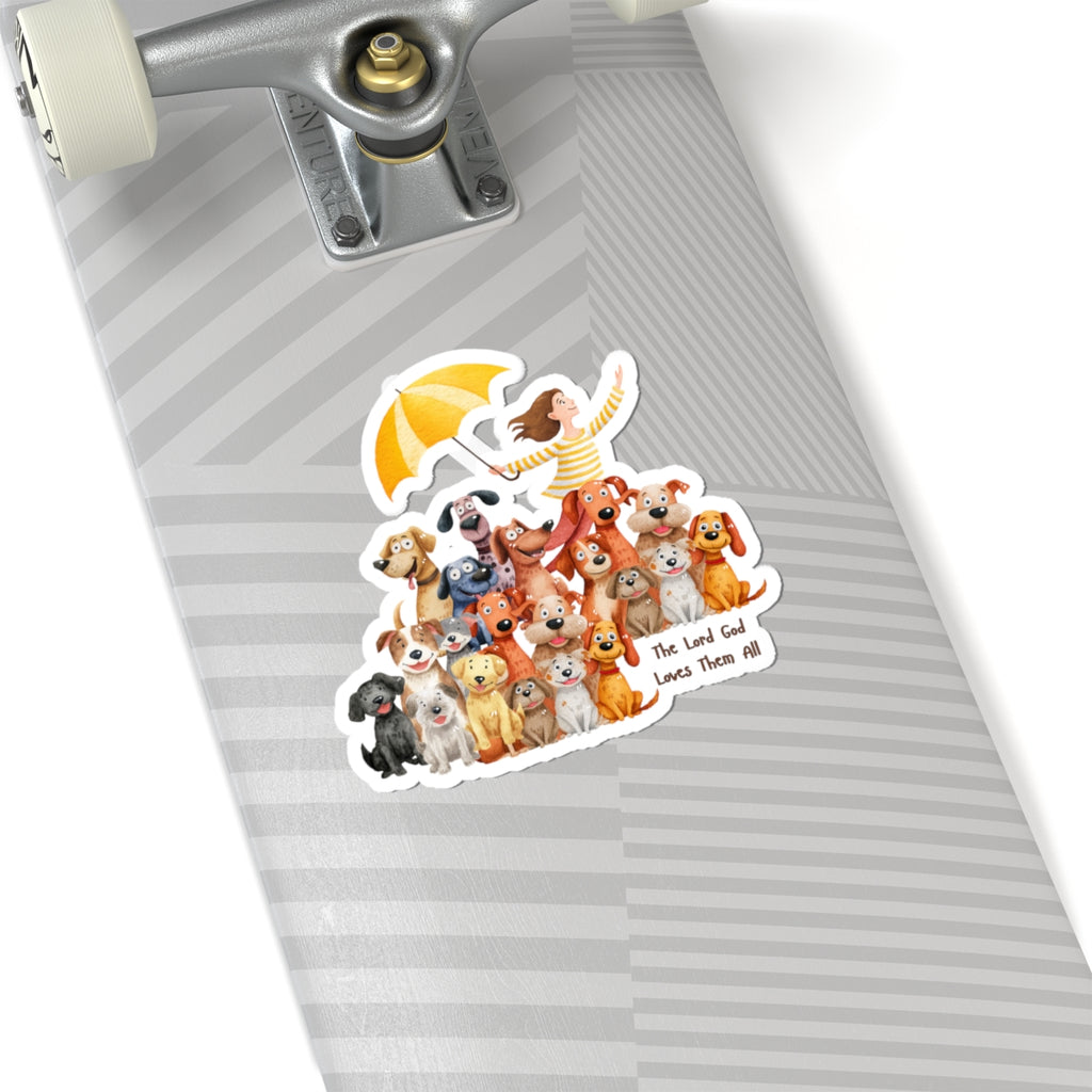 Pups and Girls:  The Lord God Made Them All:   Vinyl Sticker