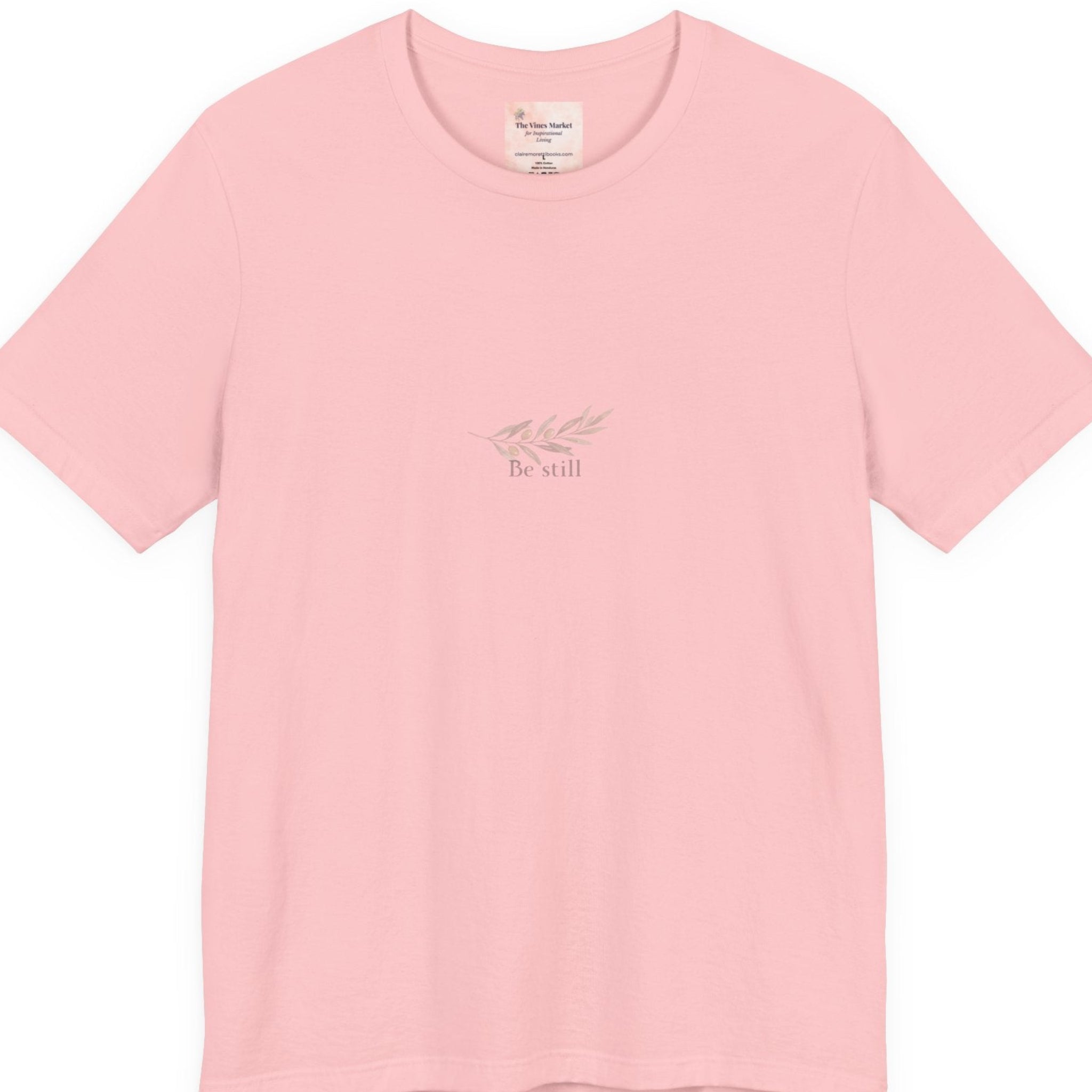 Be Still, A Quiet Reminder  Unisex Tee