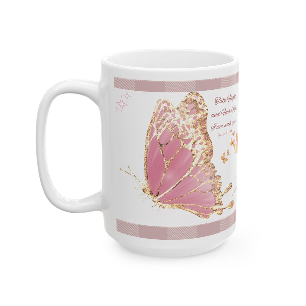Butterfly Ceramic Mug, Take Flight, Fear Not!  (11oz, 15oz)