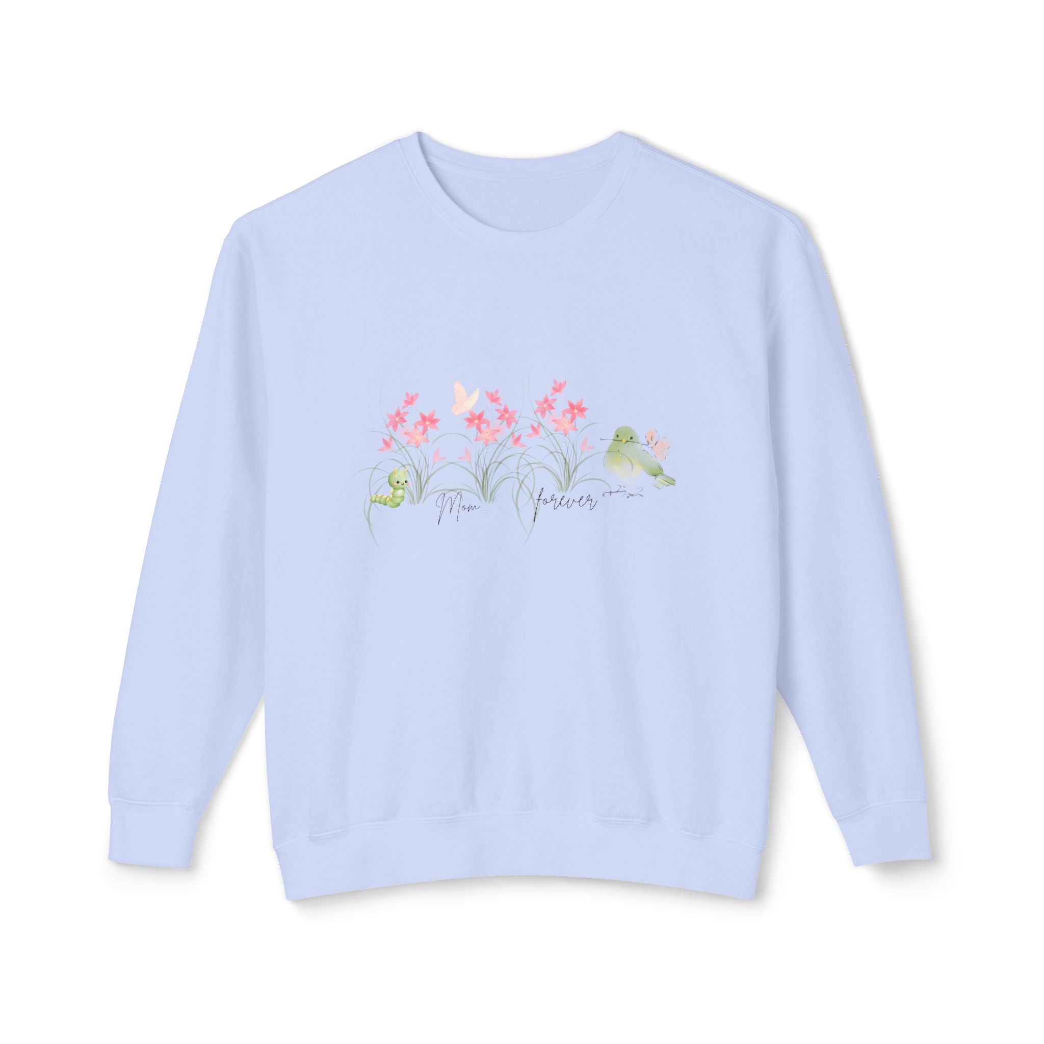 Female Adult Lightweight Crewneck Sweatshirt: Mom… Forever – Nurturing Floral