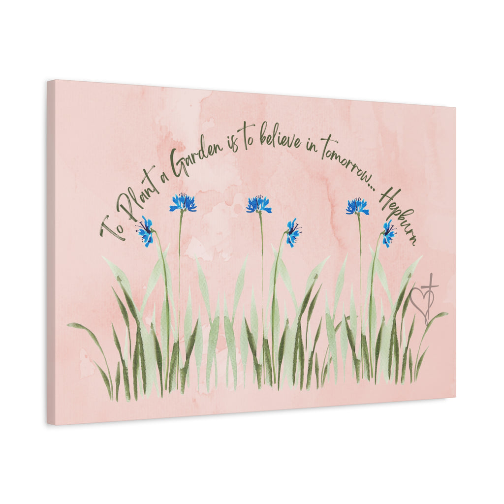To Plant a Garden Is to Believe in Tomorrow Canvas Print – Audrey Hepburn Quote (Peach) Matte stretch Canvas