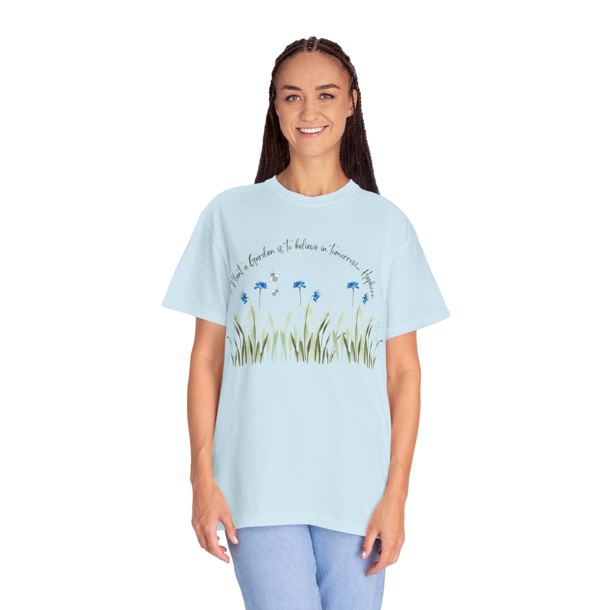 To Plant a Garden is to Believe in Tomorrow: Women's  Inspirational Hepburn Relaxed Tee