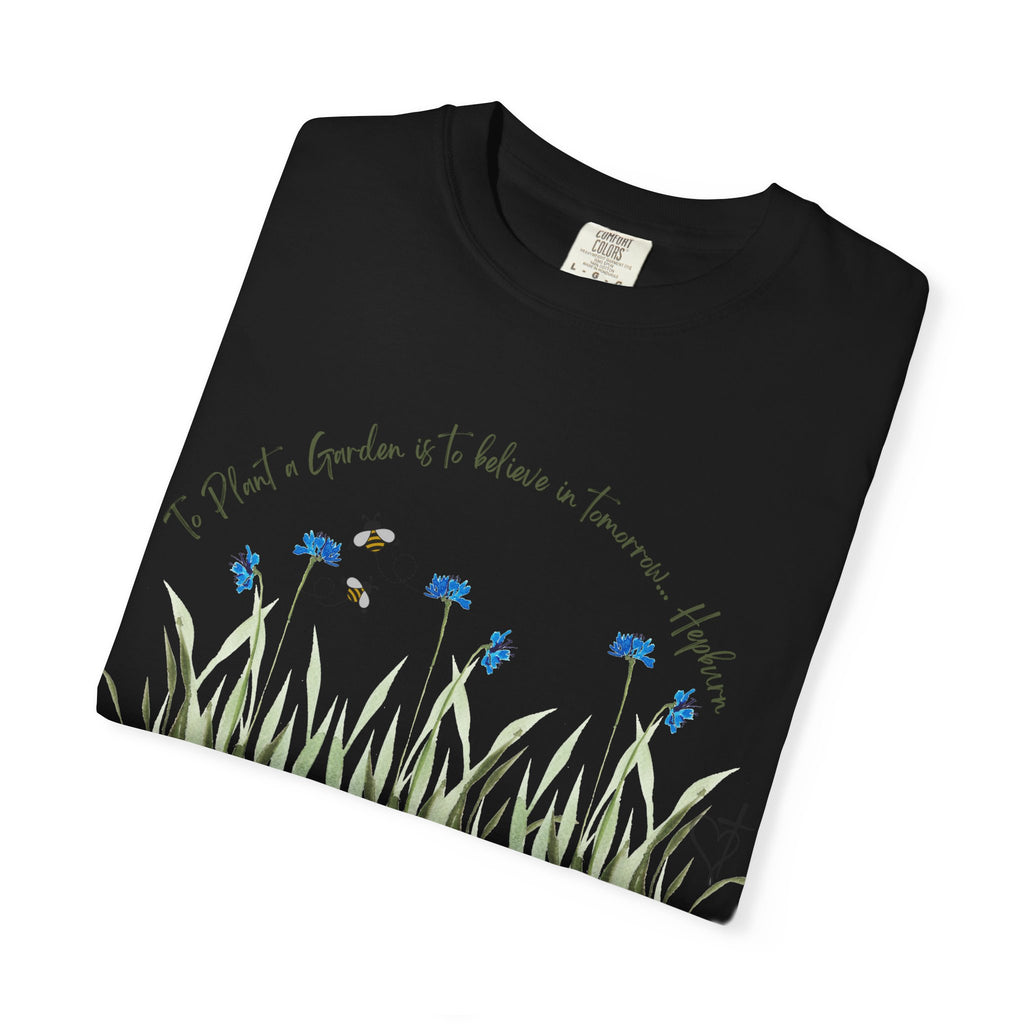 To Plant a Garden is to Believe in Tomorrow: Women's  Inspirational Hepburn Relaxed Tee