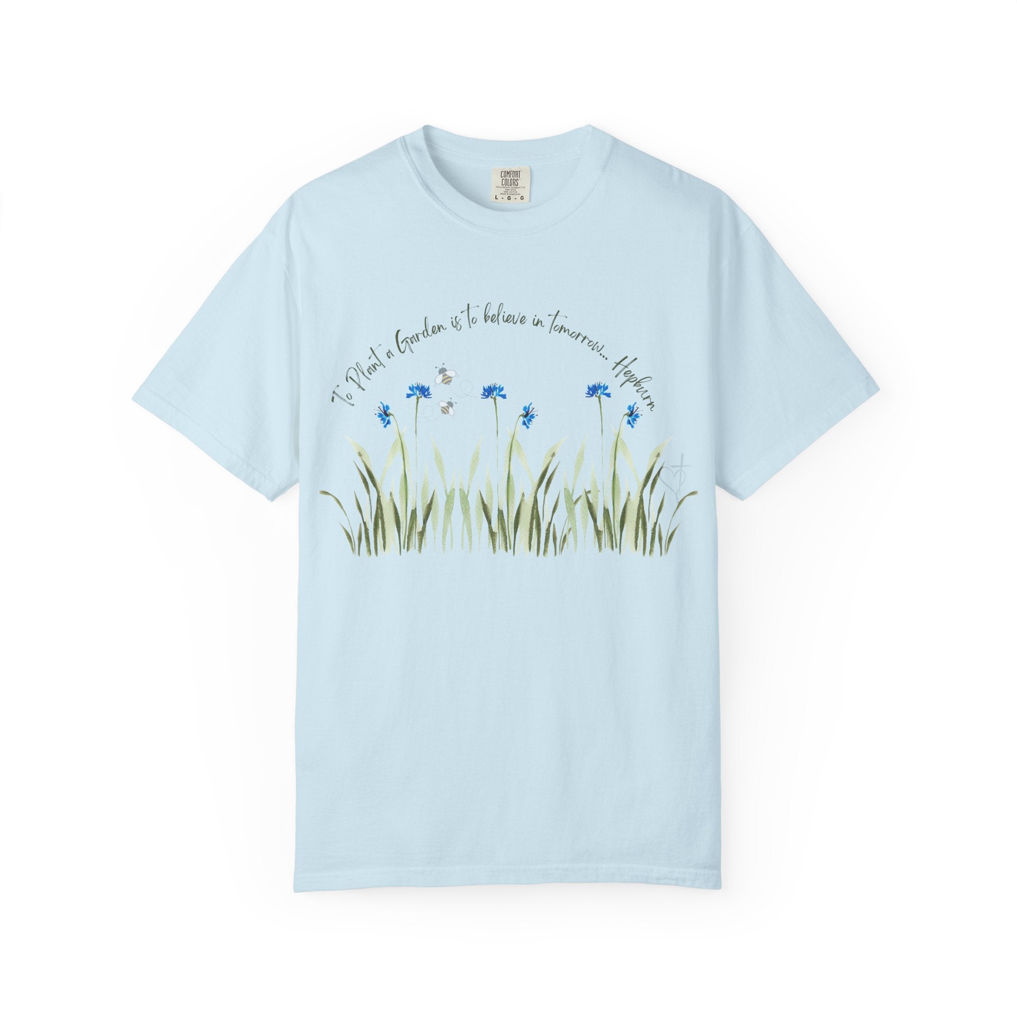 To Plant a Garden is to Believe in Tomorrow: Women's  Inspirational Hepburn Relaxed Tee