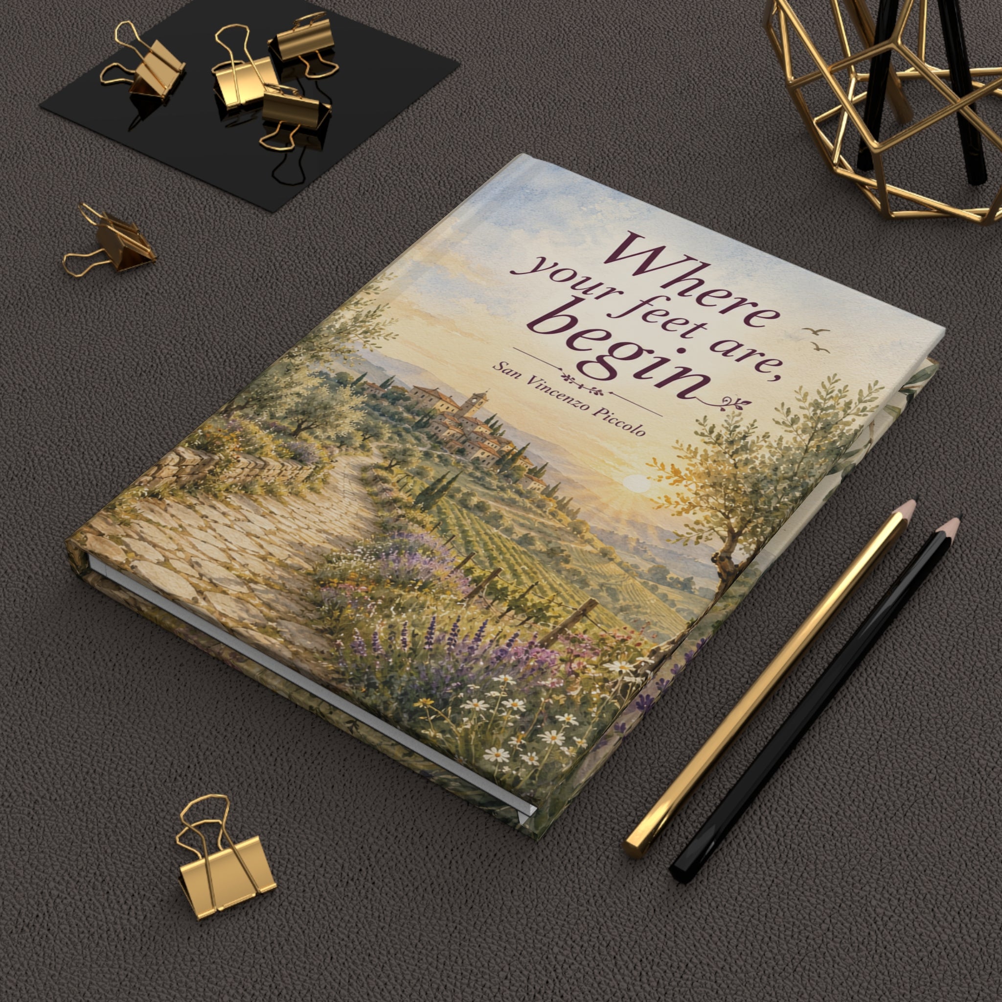 Where Your Feet Are, Begin — The Vineyard Covenant Hardcover Journal