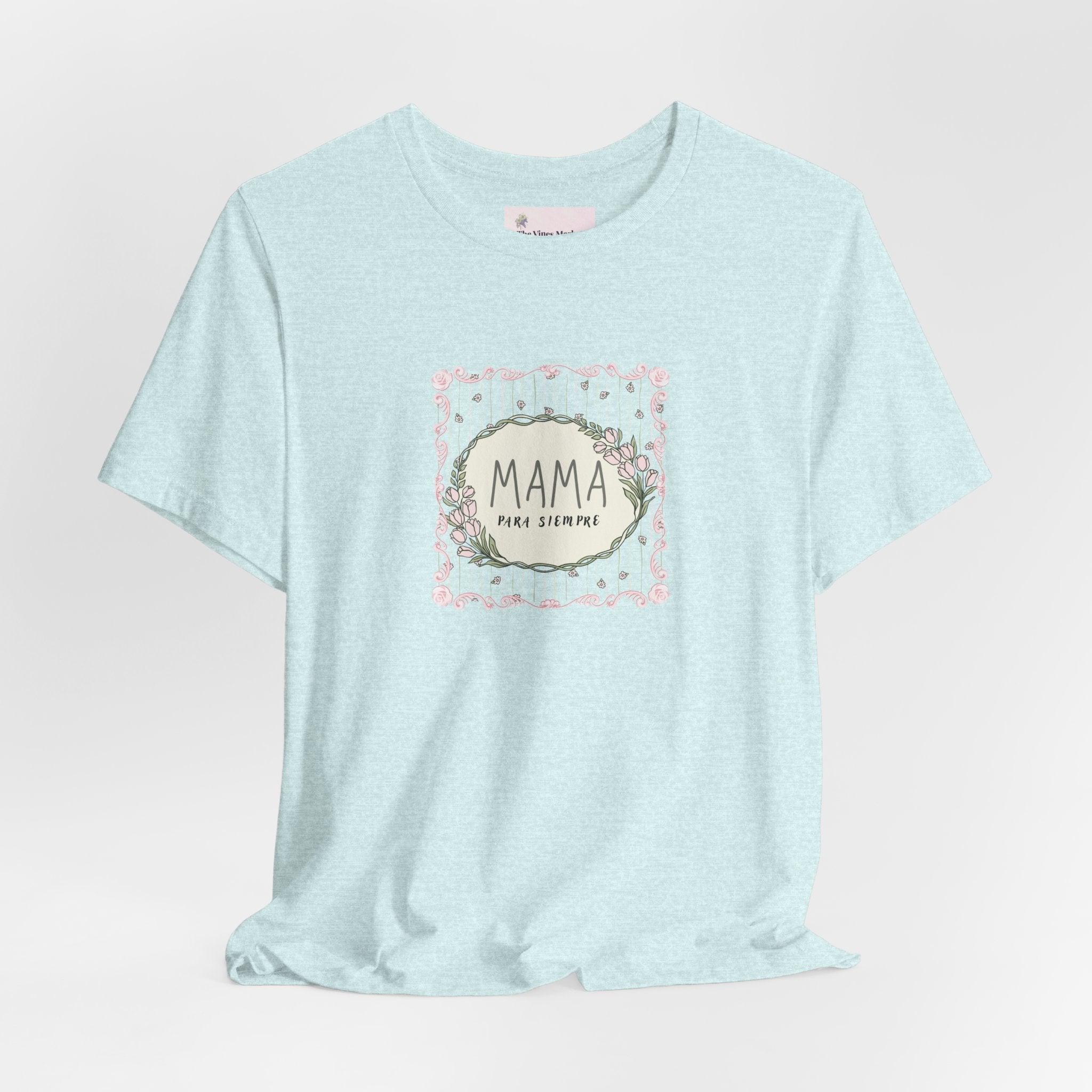 Mama Para Siempre | Spanish "Mom Forever" T-Shirt – Adult Female  Floral Mother's Day Gift