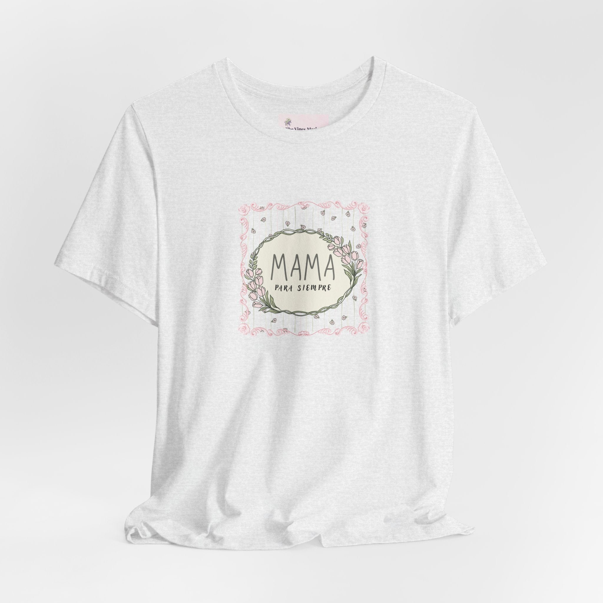 Mama Para Siempre | Spanish "Mom Forever" T-Shirt – Adult Female  Floral Mother's Day Gift