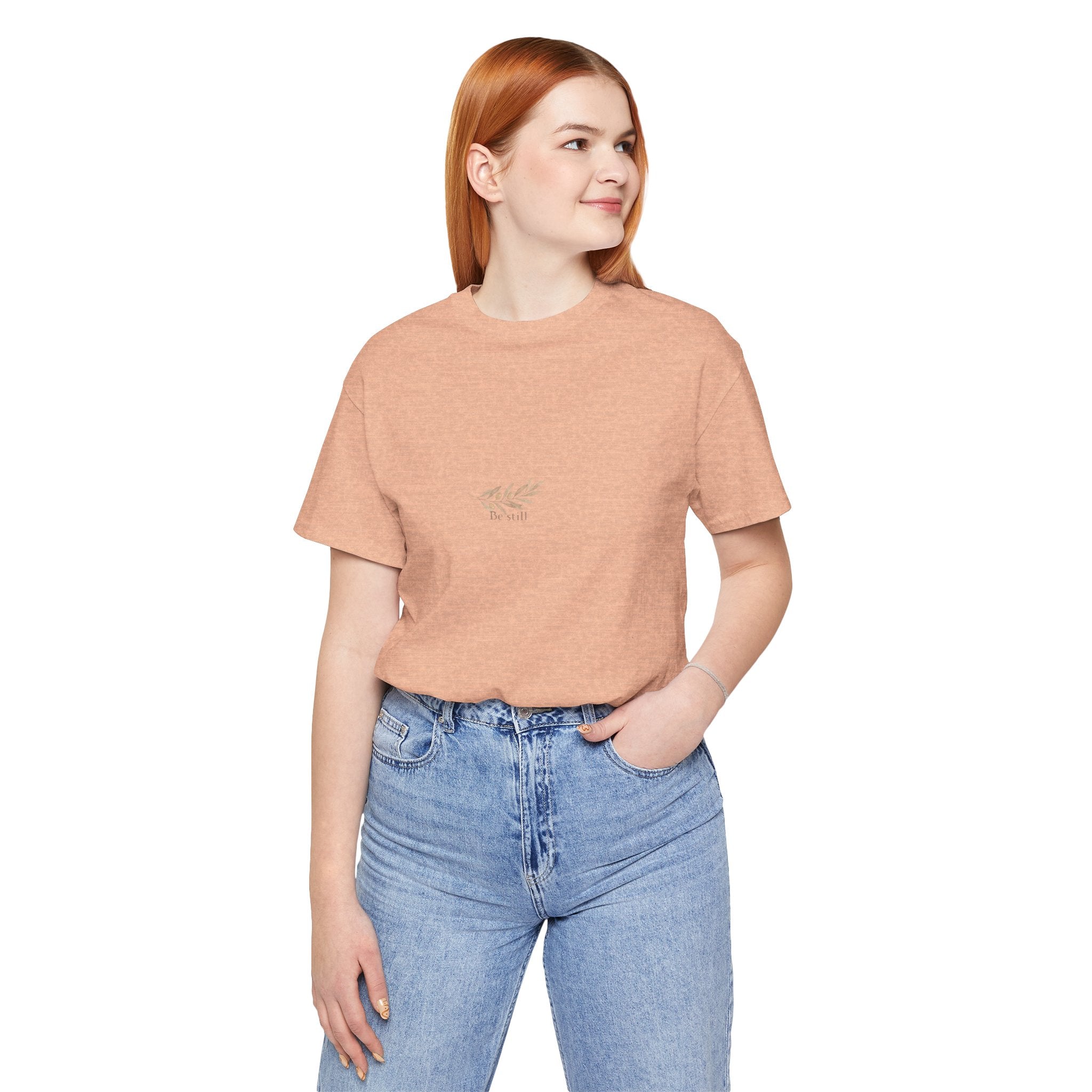 Be Still, A Quiet Reminder  Unisex Tee