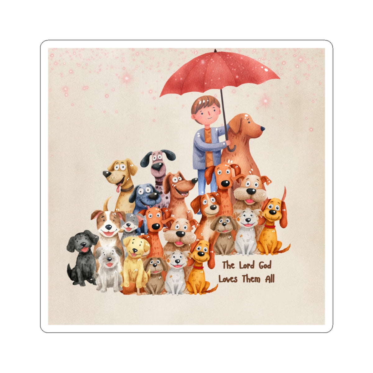 A Boy and His Dog:  The Lord God Loves Them All:  Inspirational Vinyl Sticker