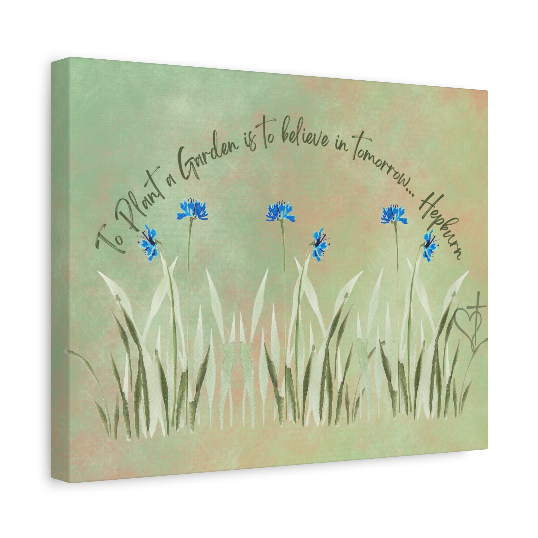 To Plant a Garden Is to Believe in Tomorrow Canvas Print – Audrey Hepburn Quote (Sage Green Matte Stretched Wall Art