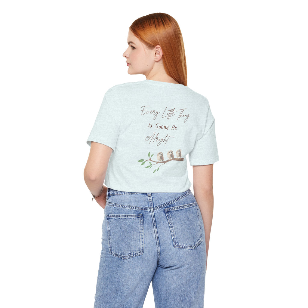Adult Female Relaxed Comfort Tee:   Every Little Thing is Gonna Be Alright