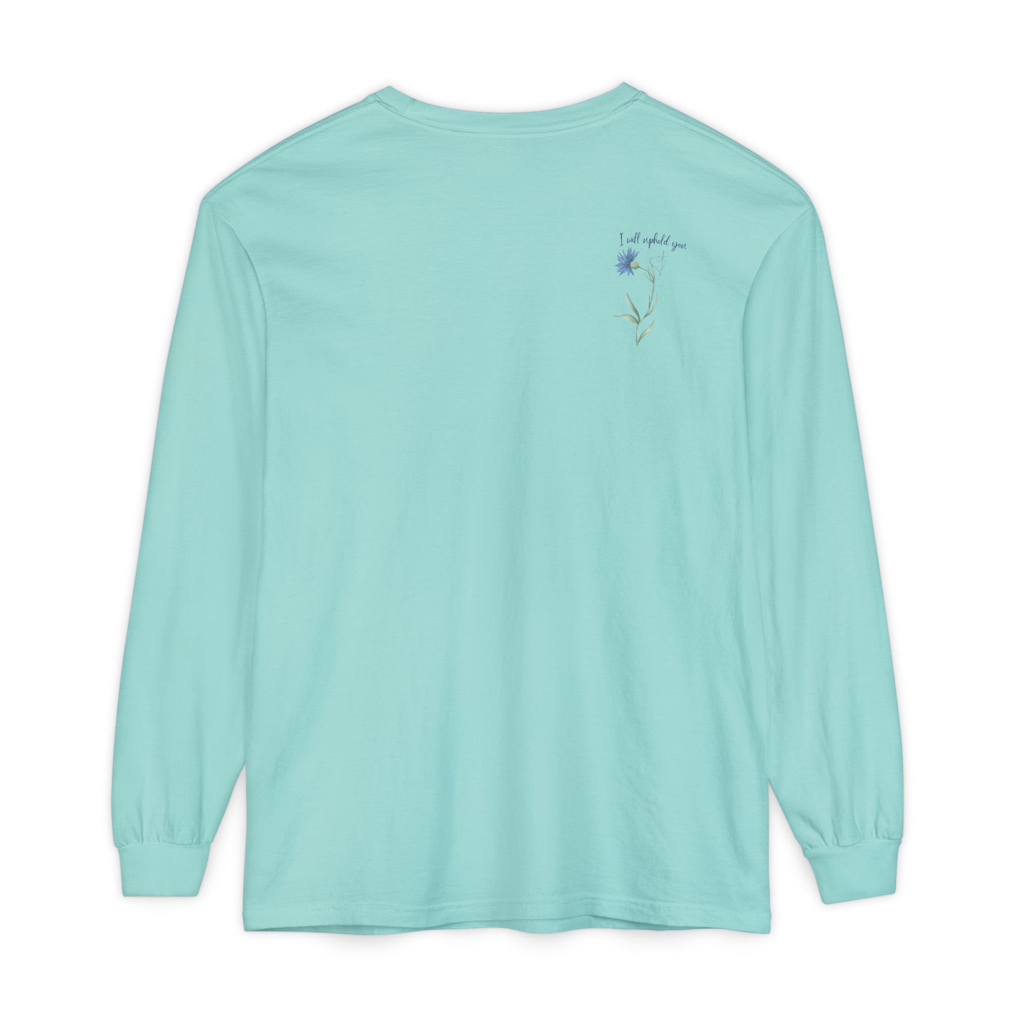 Fear Not – I Will Uphold You:  Isaiah 41:10 Women's Long Sleeve Faith Tee