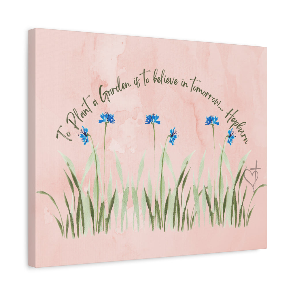 To Plant a Garden Is to Believe in Tomorrow Canvas Print – Audrey Hepburn Quote (Peach) Matte stretch Canvas