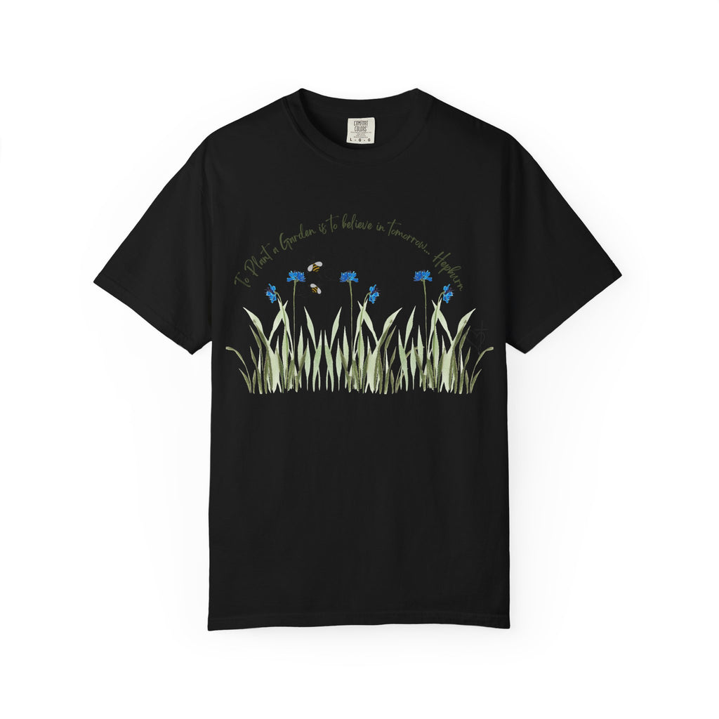 To Plant a Garden is to Believe in Tomorrow: Women's  Inspirational Hepburn Relaxed Tee