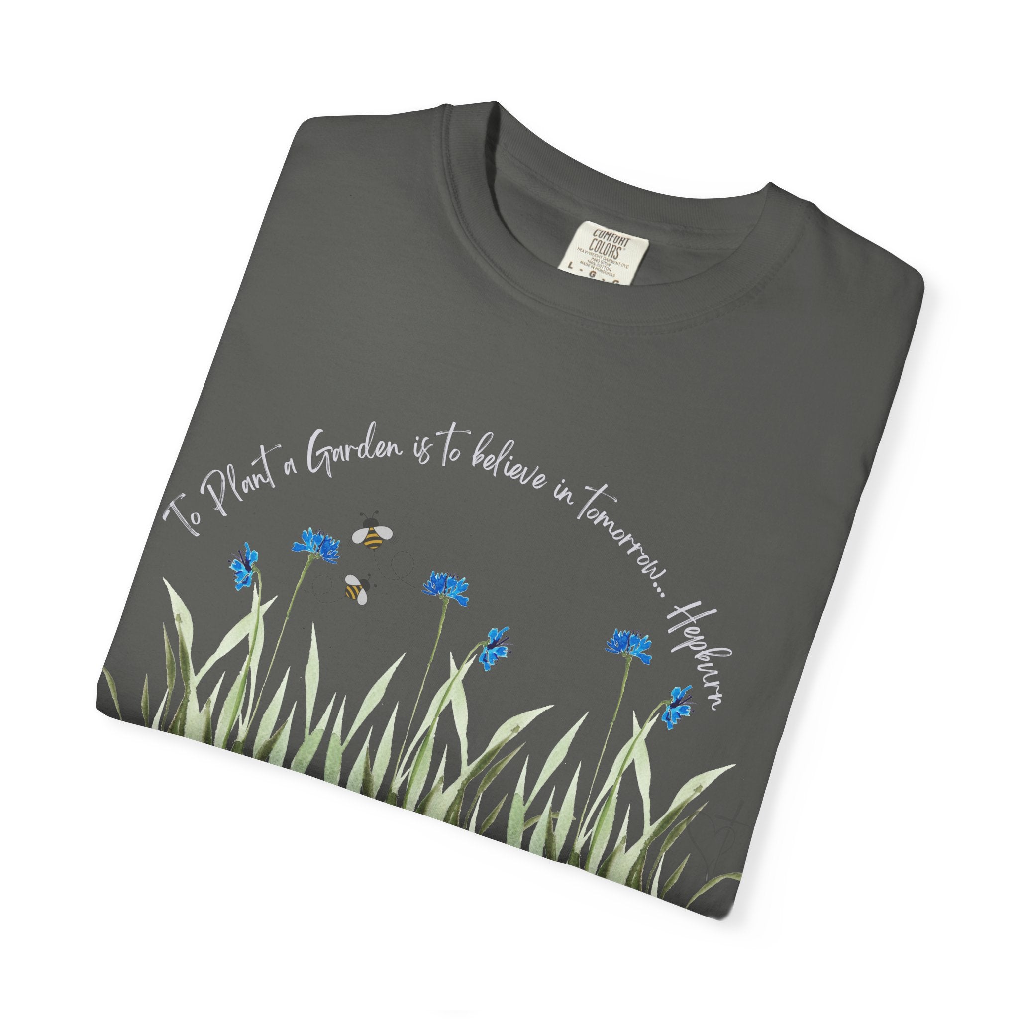 To Plant a Garden is to Believe in Tomorrow: Women's  Inspirational Hepburn Relaxed Tee