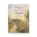Where Your Feet Are, Begin — The Vineyard Covenant Hardcover Journal