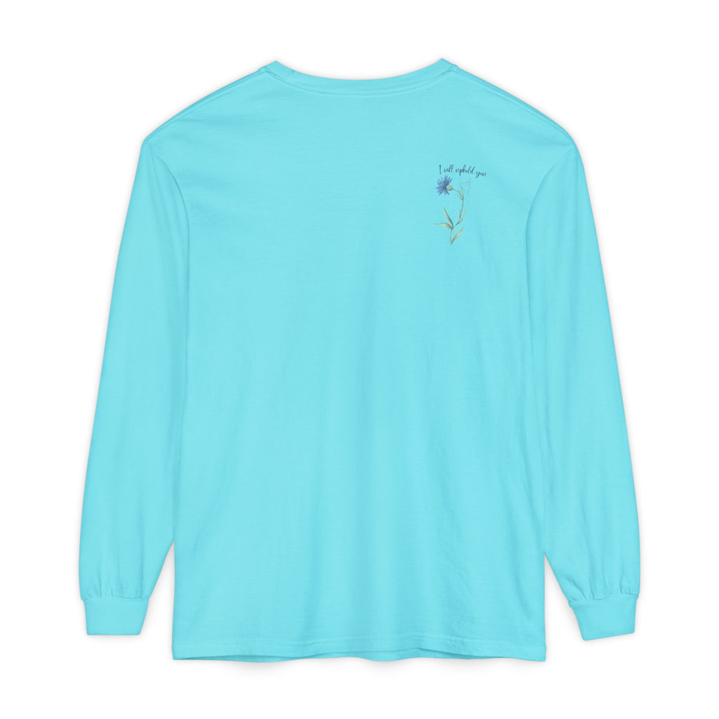 Fear Not – I Will Uphold You:  Isaiah 41:10 Women's Long Sleeve Faith Tee
