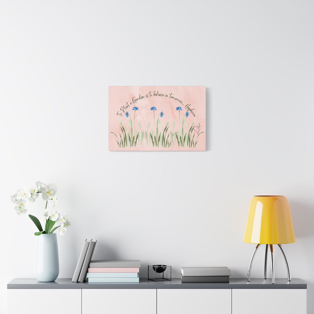 To Plant a Garden Is to Believe in Tomorrow Canvas Print – Audrey Hepburn Quote (Peach) Matte stretch Canvas