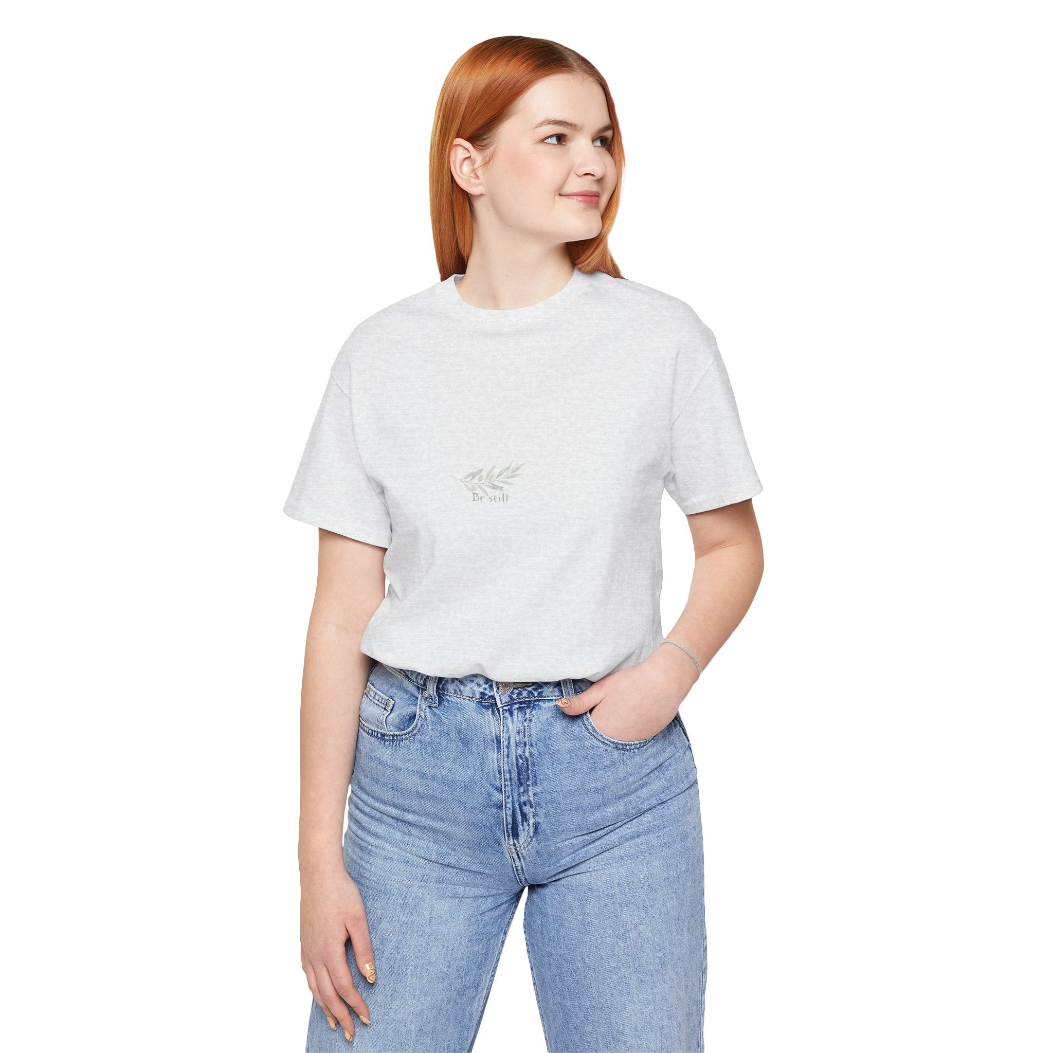 Be Still, A Quiet Reminder  Unisex Tee