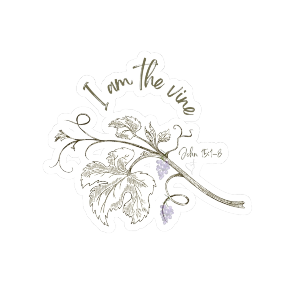 "I am the Vine"   Vinyl Sticker