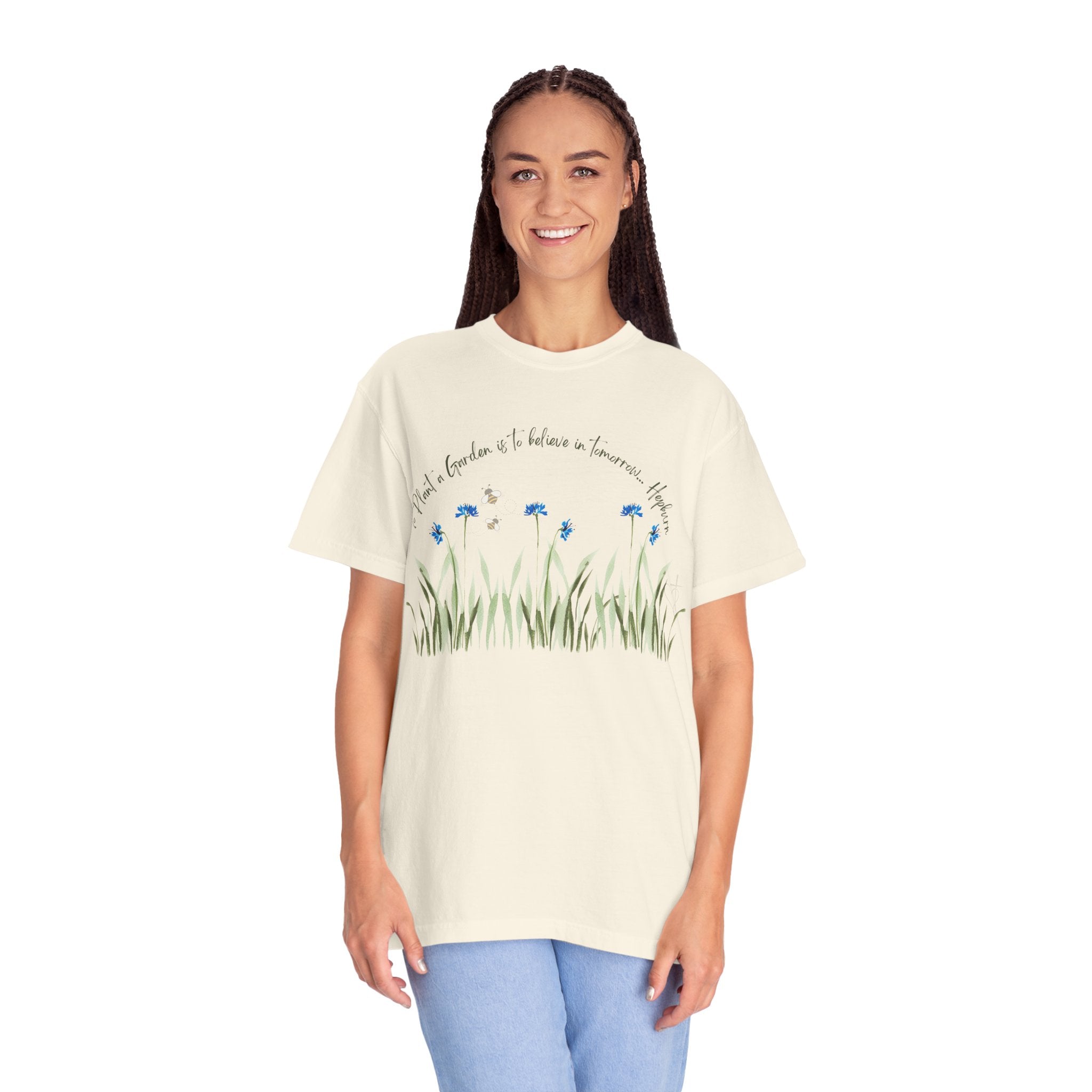 To Plant a Garden is to Believe in Tomorrow: Women's  Inspirational Hepburn Relaxed Tee