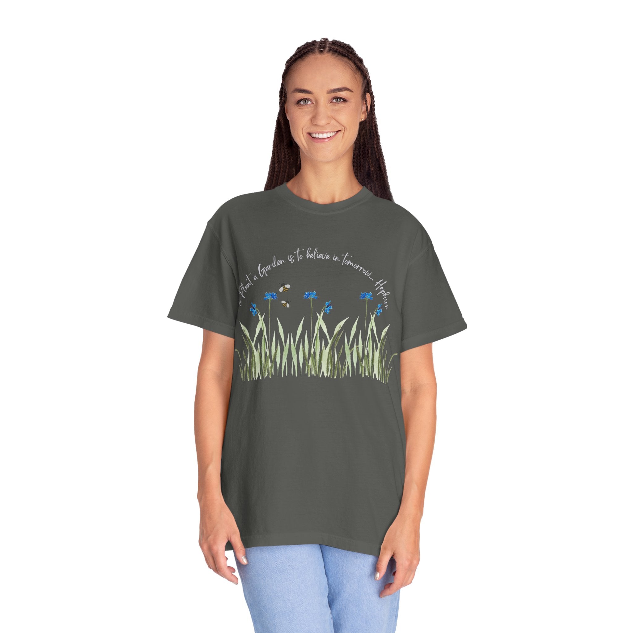 To Plant a Garden is to Believe in Tomorrow: Women's  Inspirational Hepburn Relaxed Tee