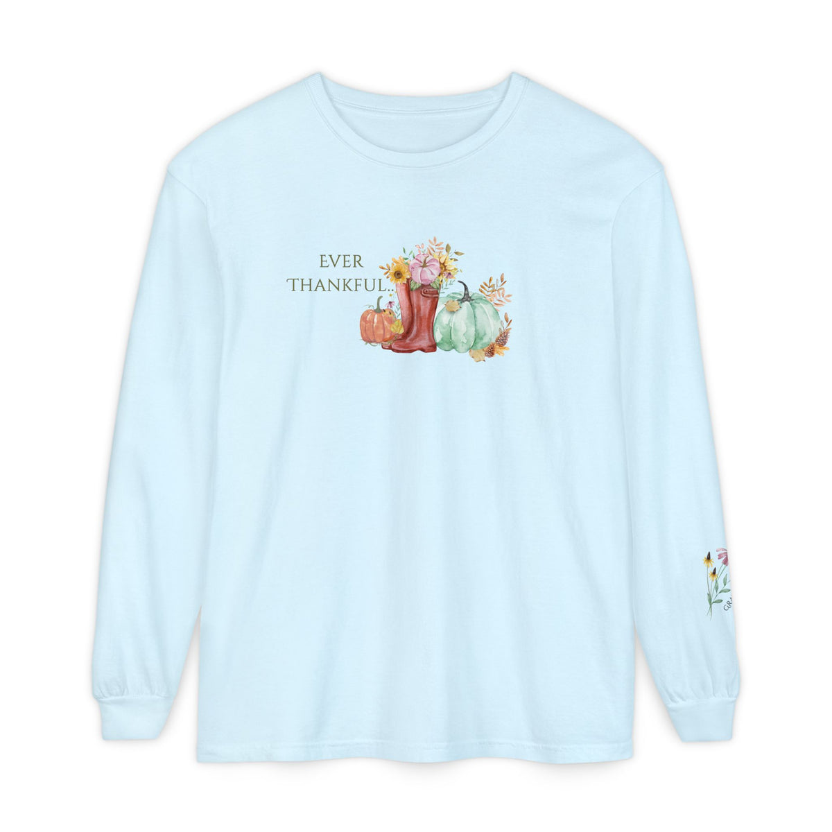 Ever Thankful: Women's Thanksgiving Long Sleeve Tee