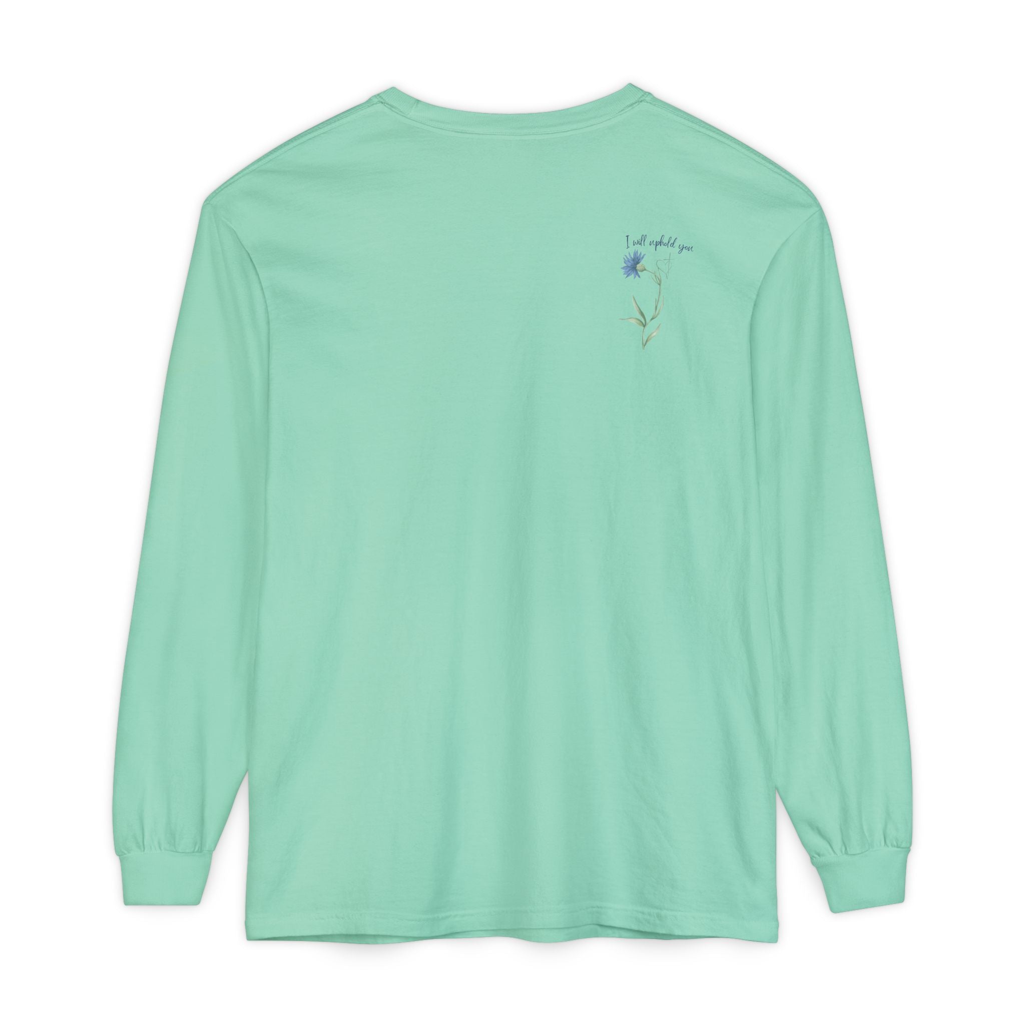 Fear Not – I Will Uphold You:  Isaiah 41:10 Women's Long Sleeve Faith Tee