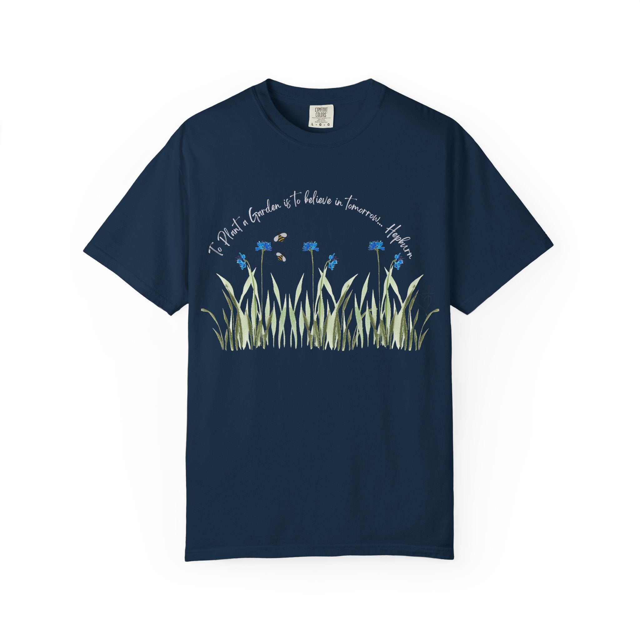 To Plant a Garden is to Believe in Tomorrow: Women's  Inspirational Hepburn Relaxed Tee
