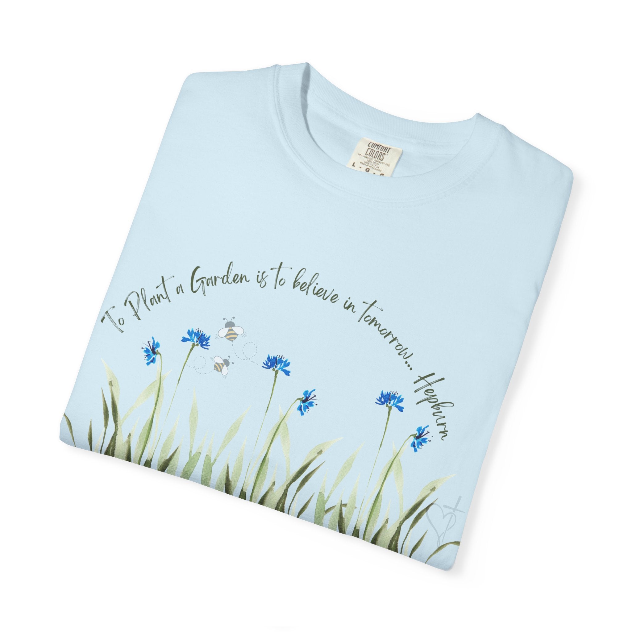 To Plant a Garden is to Believe in Tomorrow: Women's  Inspirational Hepburn Relaxed Tee