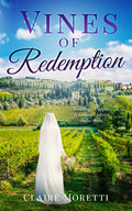 Vines of Redemption book cover by Claire Moretti