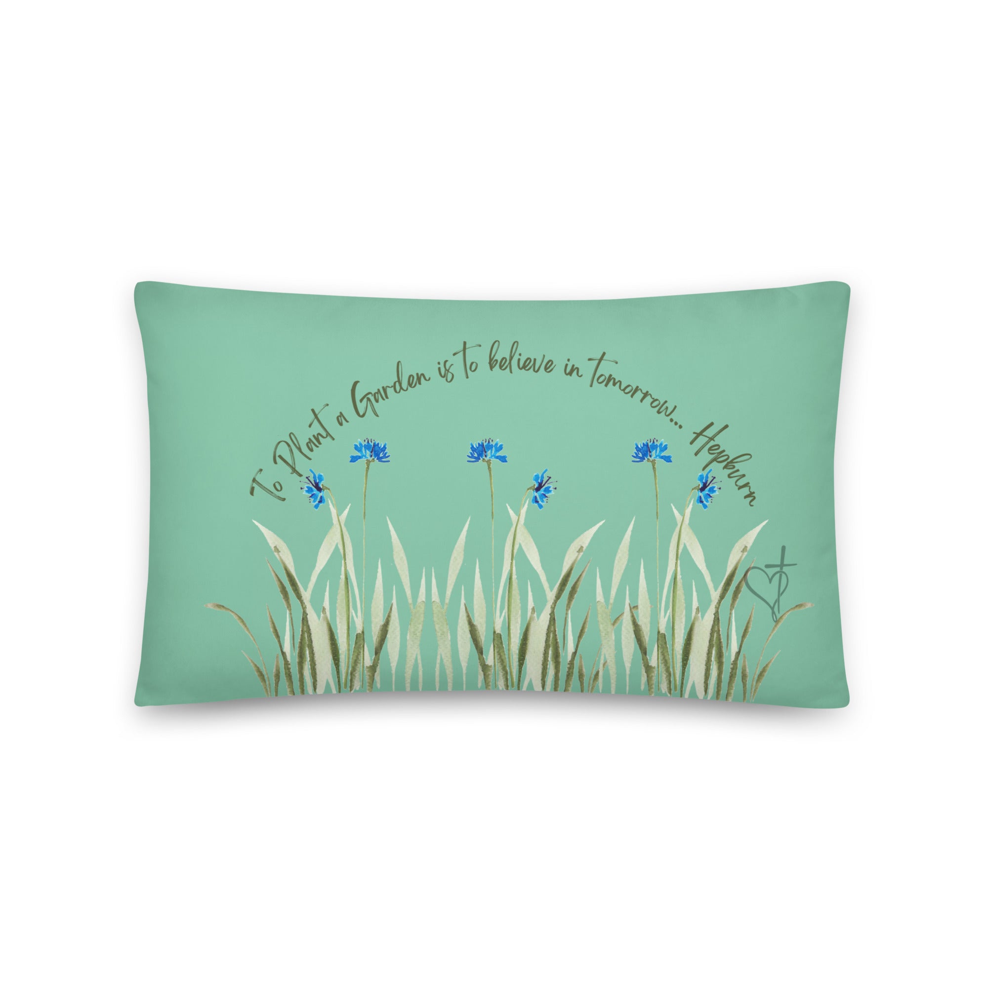 To Plant a Garden Decorative Pillow 3 colors and sizes