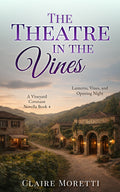 The Theatre in the Vines book cover by Claire Moretti